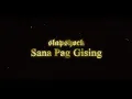 Download Lagu Slapshock - Sana Pag Gising (Official Music Video)