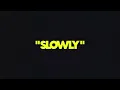 Slowly - Rio Kosta