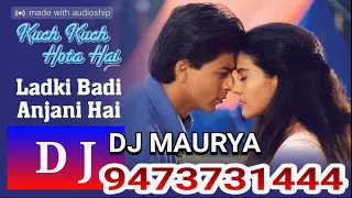 Download Ladki_Badi_Anjani_Hai_(Remix)_-Dj_Ajeet_Exclusive DJ MAURYA 9473731444 DJ VICKY PATEL DJ MANISH PROD MP3