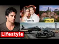 Ian Somerhalder Lifestyle 2024 Net Worth Movies Age Family House Interview Biography
