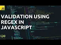 Validation using Regex in Javascript Javascript Complete Course