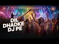 Download Lagu 💥 Dil Dhadke DJ Pe | Bollywood Dance Party Anthem | Full Energy Song 2025 🔥🎶