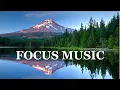 Download Lagu Focus Music for Work and Studying, Background Music for Concentration and Relaxing, Study Music