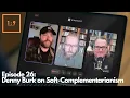 Episode 26 Denny Burk on Soft-Complementarianism