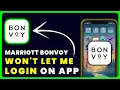 Marriott Bonvoy Login Not Working How to Fix Marriott Bonvoy App Won t Let Me Log In