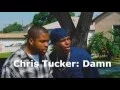 Chris Tucker Damn