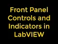 Front Panel Controls and Indicators in LabVIEW