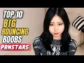 Top 10 Best Big-Bouncing Boobs Prnstars of 2026 Most Curvy Eye-Catching Stars
