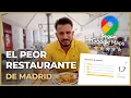 THE WORST RESTAURANT in Madrid according to GOOGLE MAPS Is it really THAT BAD BAD REVIEWS