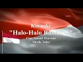 Download Lagu Karaoke HALO-HALO BANDUNG || Lagu Nasional Wajib | Ciptaan Ismail Marzuki || Lagu Perjuangan