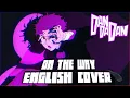 Download Lagu On The Way (English Cover)「DANDADAN OP 2」| NicoisNXXT