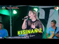 Lagu KISINAN 2 - RINDY SAFIRA - OM SAVANA SAKJOSE - THE WEDDING ( VIVIT \u0026 HUDY EKO )
