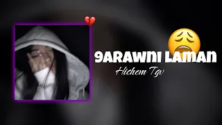 Hichem Tgv 9arawni Liyam Slowed Reverb  Hichem Tgv 9arawni Liyam Slowed Reverb