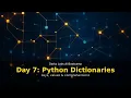 AI Bootcamp Day 7 - Python Dictionaries Keys Values Comprehensions