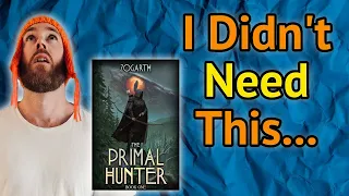 The Primal Hunter Book 1 by Zogarth Honest Review No Hate No Author Worship No Spoilers