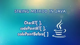 String Method in Java CharAT codePointAT and codePointBefore