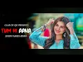 Download Lagu Tum Hi Aana Remix | DJ Snow Flakes | Marjaavaan | Sidharth Malhotra \u0026 Tara Sutaria | Jubin Nautiyal