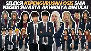 SELEKSI KEPENGURUSAN OSIS SMA NEGERI SWASTA AKHIRNYA DIMULAI