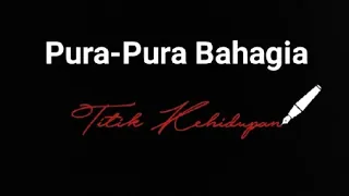 Download Pura Pura Bahagia - Musikalisasi Puisi MP3