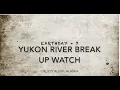 Calico Bluff-Yukon River Break Up 2020 Day 7 Andy Bassich Denise Becker stars of Life Below Zero