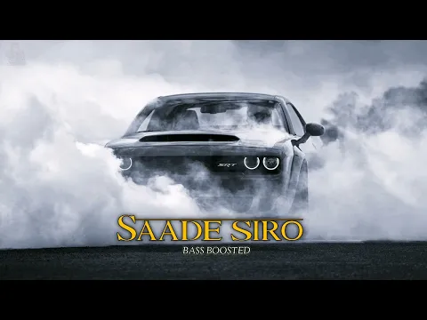 Download MP3 saade siro bass boosted song | saade siro slow and reverb