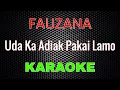 Download Lagu Fauzana - Uda Ka Adiak Pakai Lamo [Karaoke] | LMusical