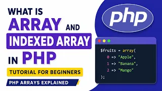 Indexed Array in PHP Tutorial for Beginners PHP Arrays Explained