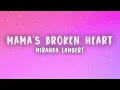 Miranda Lambert - Mama's Broken Heart (Lyrics)