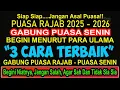 Lagu INGAT! BESOK PUASA SENIN PERTAMA BULAN ROJAB, BEGINI CARA MUDAH GABUNG PUASA RAJAB DAN PUASA SENIN