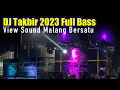 Download Lagu DJ Takbir Full Bass 30 Menit View Sound Malang Bersatu