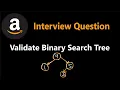 Validate Binary Search Tree - Depth First Search