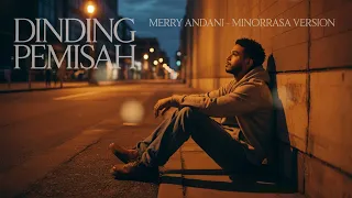 dinding pemisah merry andani cover by minorrasa lirik u0026 full emosi