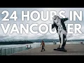 Vancouver Travel Guide 24 Hours Exploring Gastown Stanley Park Granville Island More