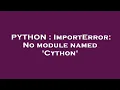 PYTHON ImportError No module named Cython