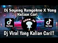 Download Lagu DJ SAYANG RUNGOKNO X YANG KALIAN CARI II VIRAL TIKTOK TERBARU 2025‼️‼️‼️🔥