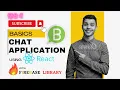 Can we Make actual Chat app App using React and Firebase Realtime Private Chat Application