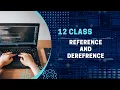 Reference and Dereference Operators Chapter 7 FBISE Book 12 Class Computer Science Code X
