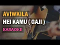 Download Lagu Aviwkila - Hei Kamu  ( Gaji )  ( Karaoke - Original key By Jagat Lagu )