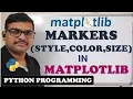 MARKERS STYLES SIZE COLOR IN MATPLOTLIB PYTHON PROGRAMMING