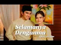 Lagu Selamanya Denganmu -  Bella \u0026 Saddiq (Official Lyrics Video)
