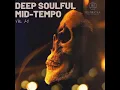 Download Lagu Deep Soulful Mid-Tempo Vol 20 Mixed By Dj Luk-C S.A (Road To 10k Subscribers)