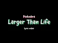 Download Lagu Pinkzebra - Larger Than Life (feat. Benji Jackson) [Lyric video]