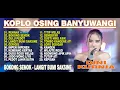 Download Lagu Dini Kurnia - GERIGIS - REHANA - BOKONG SEMOK - FULL ALBUM KOPLO OSING BANYUWANGI 2025