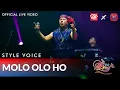 Lagu Style Voice - Molo Olo Ho (Official Live Music)