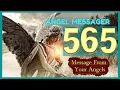 Angel Number 565 Meaning Why You Keep Seeing Angel Number 565