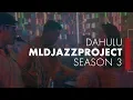 Download Lagu DAHULU (COVER SONG) - MLDJAZZPROJECT SEASON 3