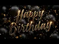 Happy Birt ay Background Screensaver 2 Hour Birt ay Ambience Black and Gold No Sound