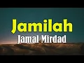 Jamilah - Jamal Mirdad (Lirik Video)