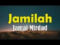 Download Lagu Jamilah - Jamal Mirdad (Lirik Video)