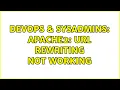 DevOps SysAdmins Apache2 URL rewriting not working 2 Solutions